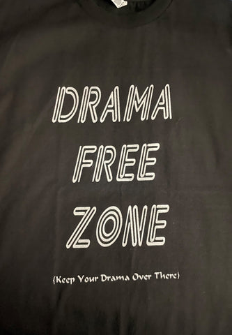 Drama Free Zone T-shirt